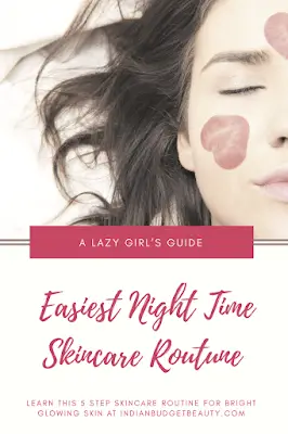 Easiest Night time skincare routine 