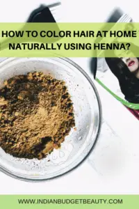 How To Color Hair At Home Naturally Using Henna Based Hair Color ...