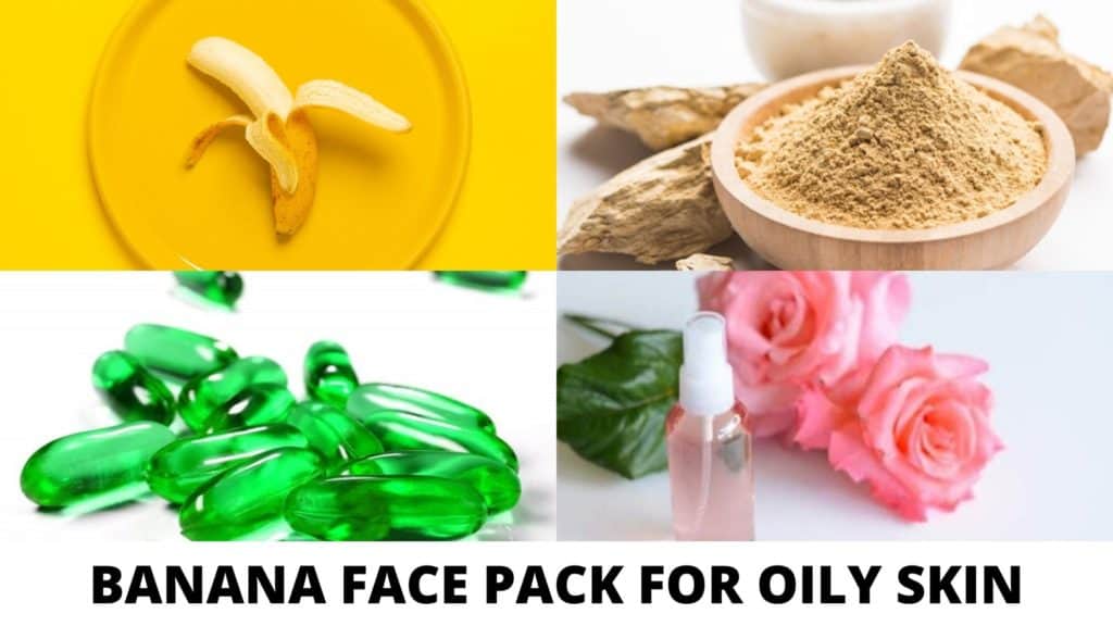 banana face pack for oily skin