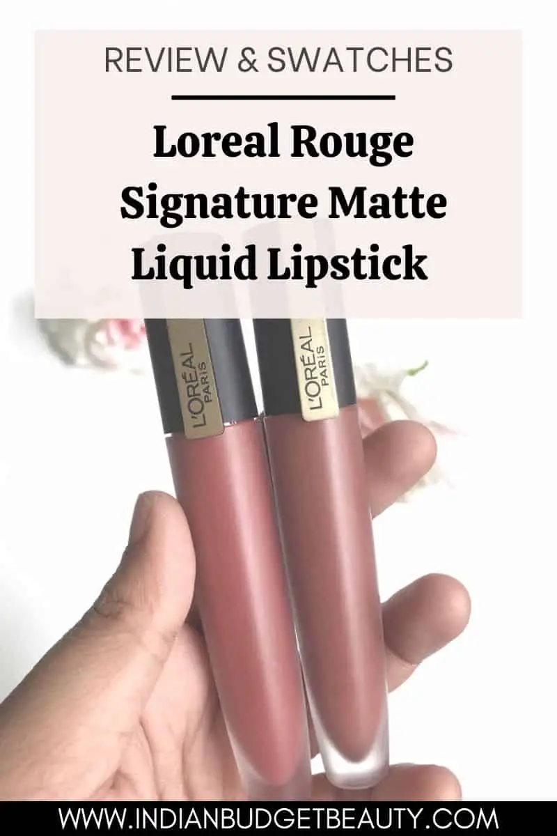 Loreal Paris Rouge Signature Matte Liquid Lipstick Review 1